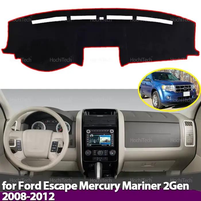 Couverture de tableau de bord tapis antidérapant protéger tapis pare-soleil tapis pour Ford Escape Mercury Mariner Mazda hommage 2Gen 2008-2012